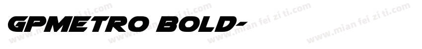 GPMetro Bold字体转换